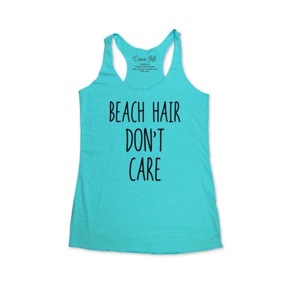 Beach Hair don't care - wallsparks Crown Hill Brand - funny workout Bridal shower party tank top - Soft Tri-Blend Racerback Tank for Women