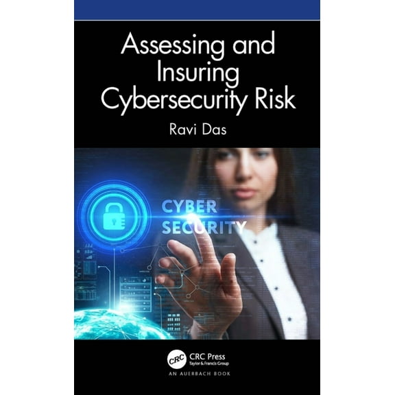 Assessing and Insuring Cybersecurity Risk, (Paperback)