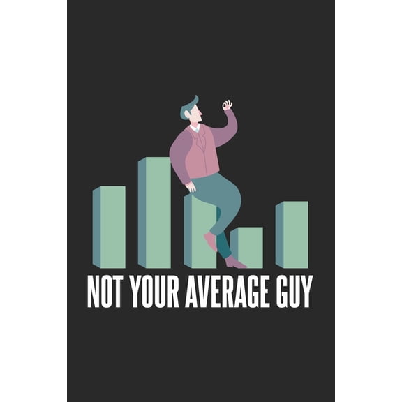 Not Your Average Guy: 120 Pages I 6x9 I Graph Paper 5x5 (Paperback)