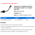 thumbnail image 2 of Purge Valve - Compatible with 2016 - 2019 Buick Cascada 1.6L 4-Cylinder LWC VIN 5 2017 2018, 2 of 2