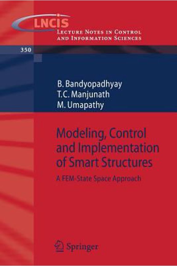 Pre-Owned Modeling, Control and Implementation of Smart Structures: A Fem-State Space Approach (Paperback) 3540483934 9783540483939