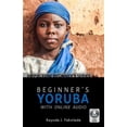 thumbnail image 1 of Pre-Owned Beginner's Yoruba with Online Audio (Paperback), 1 of 1