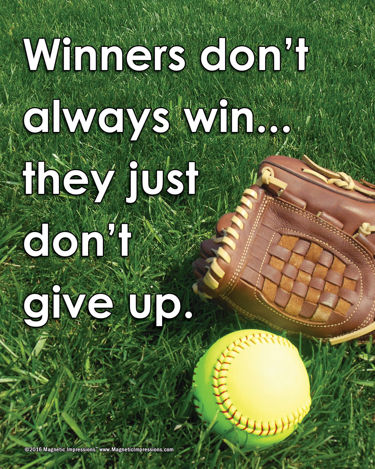 Unframed Softball Inspirational Quote Winners Don't Give up 8 x 10
