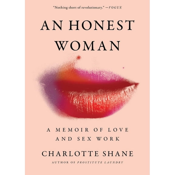An Honest Woman: A Memoir of Love and Sex Work, (Paperback)