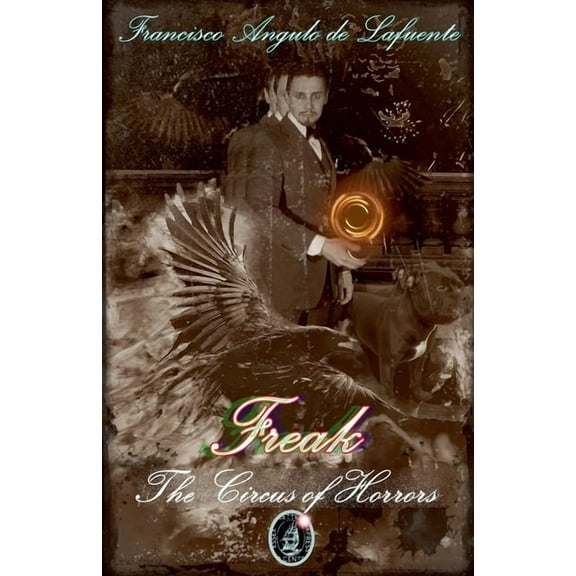 Freak - The Circus of Horrors, (Paperback)