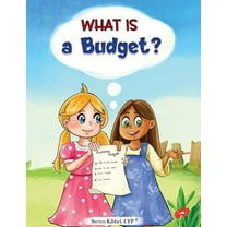 What is a Budget?: A financial literacy story and workbook for kids, (Paperback)