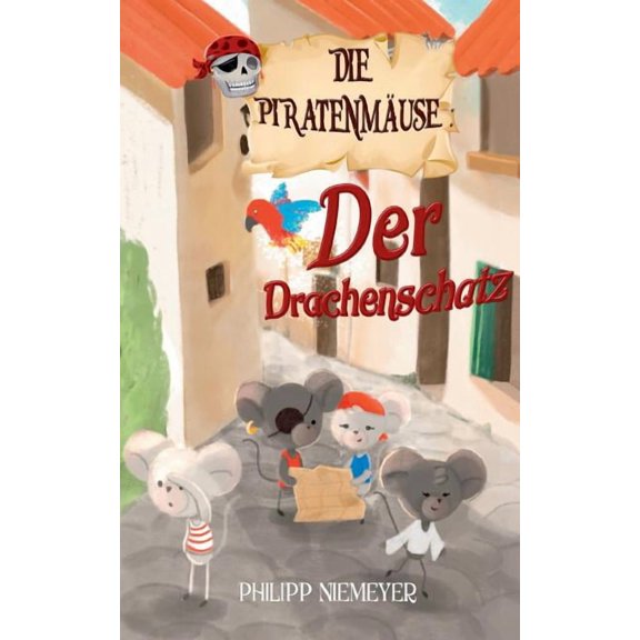 Die PiratenmÃ¤use: Der Drachenschatz, (Paperback)