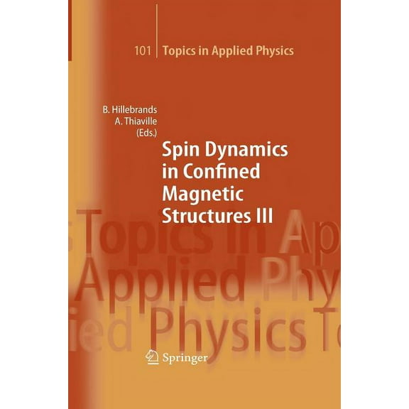 Topics in Applied Physics Spin Dynamics in Confined Magnetic Structures III, Book 101, (Paperback)
