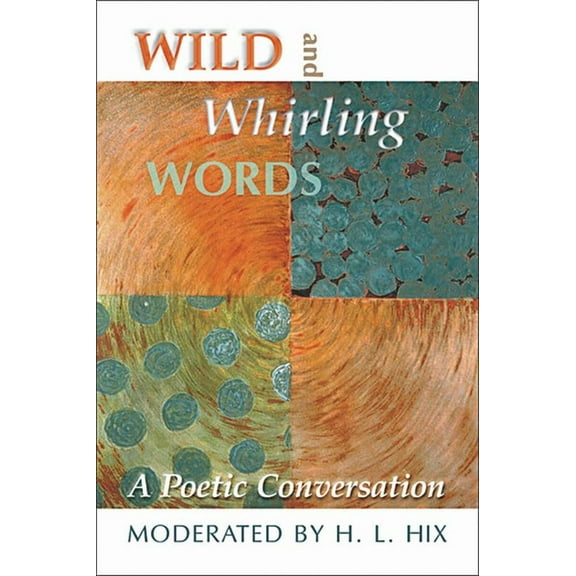 Wild and Whirling Words: A Poetic Conversation (Paperback)