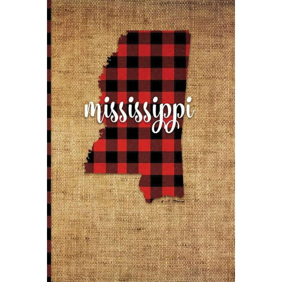 Mississippi: 6 X 9 108 Pages: Buffalo Plaid Mississippi State Silhouette Hand Lettering Cursive Script Design on Soft Matte Cover Notebook, Diary, Composition Book for Fans of the Magnolia State in Ja