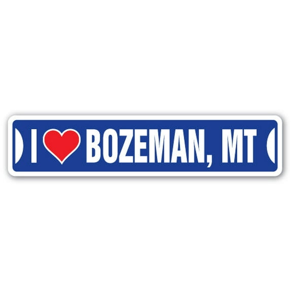 I LOVE BOZEMAN MONTANA Street Sign mt city state us wall road décor gift