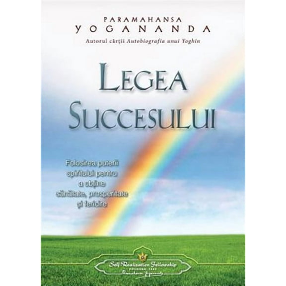 Legea Succesului (The Law of Success) Romanian (Paperback) by Paramahansa Yogananda