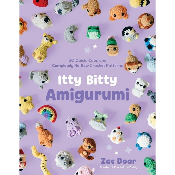 Itty Bitty Amigurumi: 50 Quick, Cute, and Completely No-Sew Crochet Patterns, (Paperback)