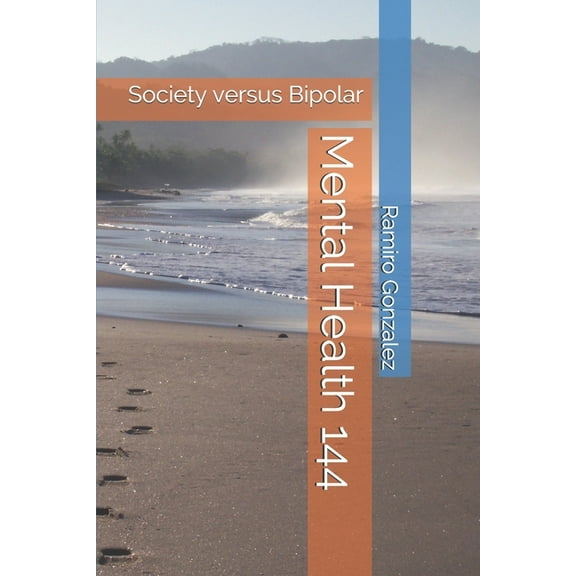 Mental Health 144 : Society versus Bipolar (Paperback)