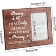 thumbnail image 6 of Mommy & Me Picture Frame 4x6inch I'm As Lucky As Can Be The Best Mommy Belongs to Me Photo Frame Hanging/Tabletop Wooden New Mom and First Time Mom Gift Frame, 6 of 9