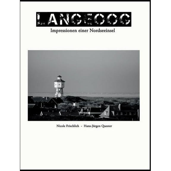 Langeoog - Impressionen einer Nordseeinsel: Ostfriesland, (Paperback)