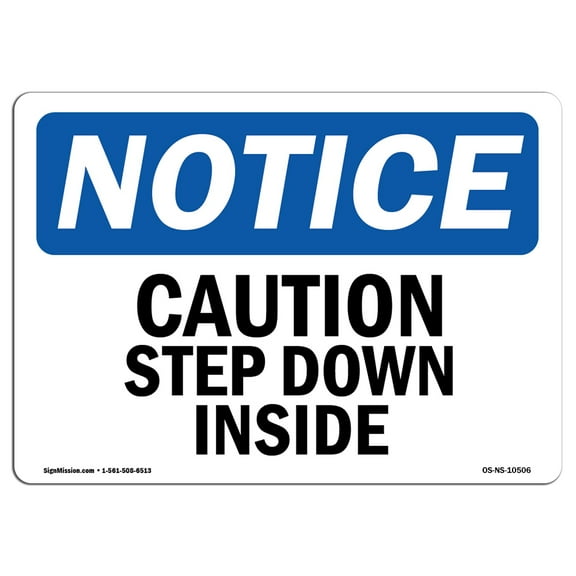 OSHA Notice Sign - Caution Step Down Inside | Decal | Protect Your Business, Construction Site, Warehouse & Shop Area |  Made in the USA