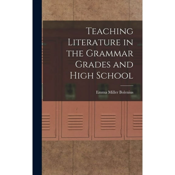 Teaching Literature in the Grammar Grades and High School (Hardcover)