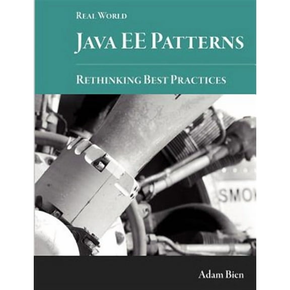 Real World Java EE Patterns-Rethinking Best Practices (Paperback)
