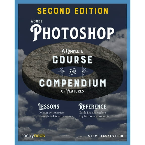 Adobe Photoshop, 2nd Edition: A Complete Course and Compendium of Features (Paperback) by Stephen Laskevitch