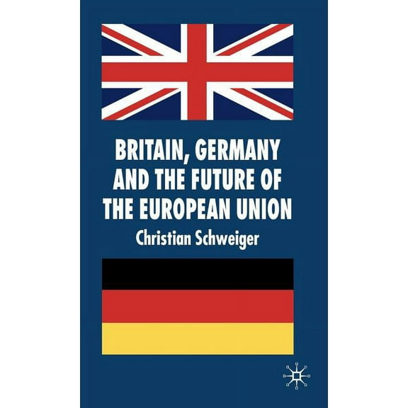 New Perspectives in German Political Stu Britain, Germany and the Future of the European Union, (Hardcover)