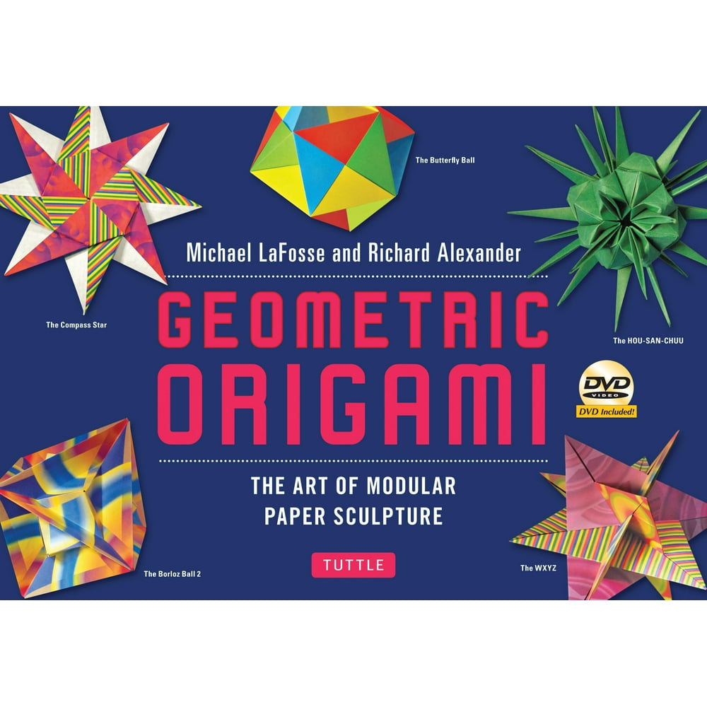 Geometric Origami Kit : The Art of Modular Paper Sculpture: This Kit