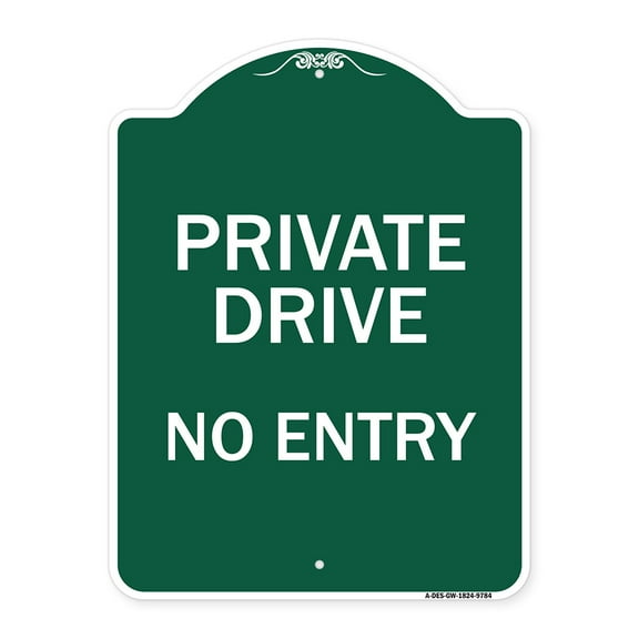 SignMission Designer Series Sign - Private Drive No Entry | Green & White 18" x 24" Heavy-Gauge Aluminum Architectural Sign | Protect Your Business & Municipality | Made in the USA
