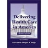 Delivering Health Care in America: A Systems Approach, Second Edition [Paperback - Used]