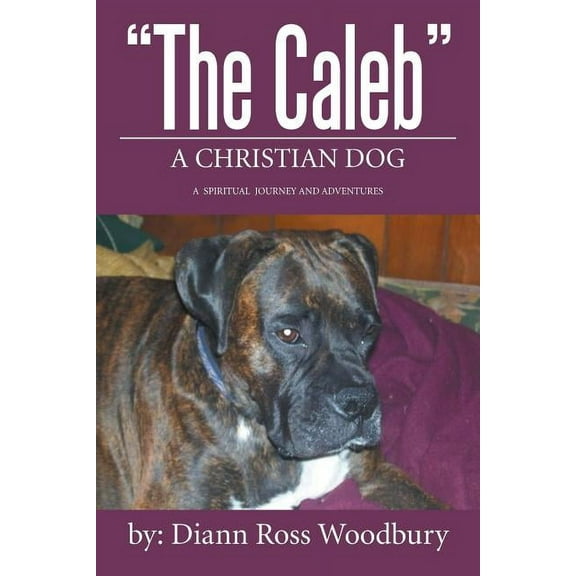 Caleb : A Christian Dog