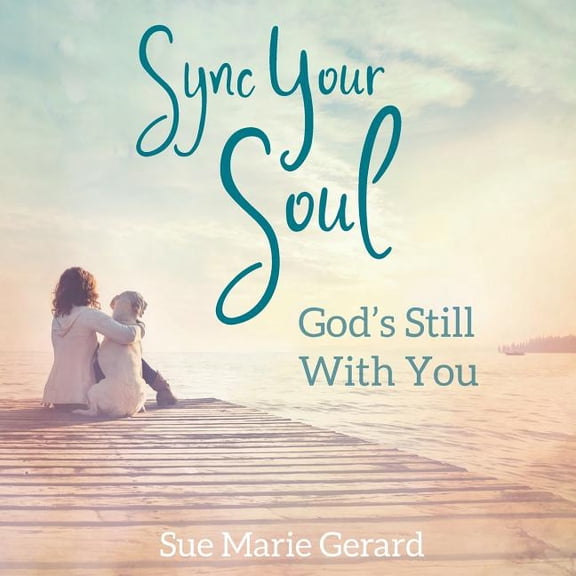 Sync Your Soul: God's Still With You, (Paperback)