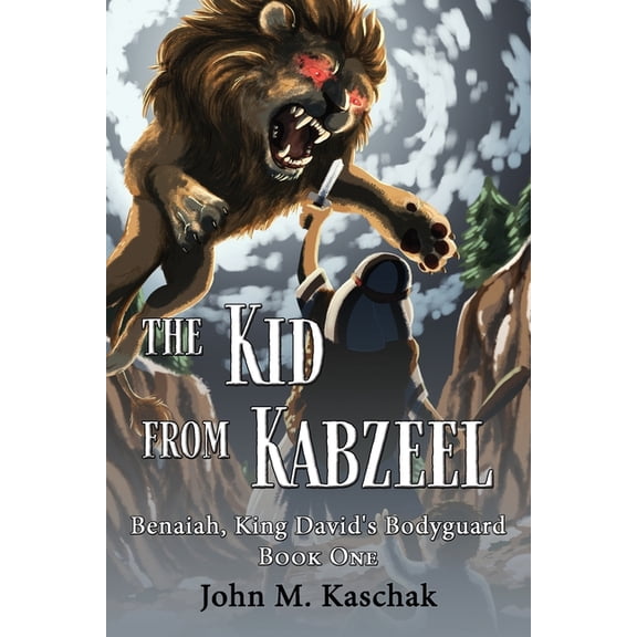 Benaiah, King David's Bodyguard: The Kid from Kabzeel : Book One (Series #1) (Paperback)