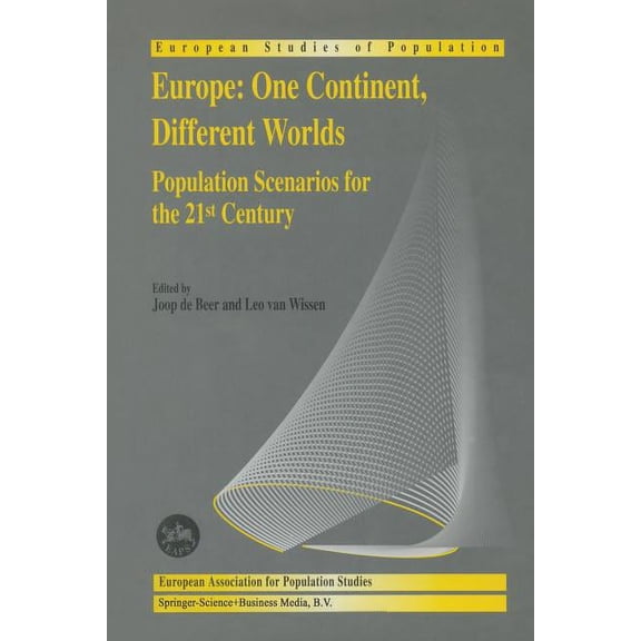 European Studies of Population Europe: One Continent, Different Worlds: Population Scenarios for the 21st Century, Book 7, (Paperback)