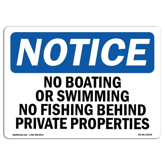 OSHA Notice Signs - No Boating Or Swimming No Fishing Behind Sign | Extremely Durable Made in the USA Signs or Heavy Duty Vinyl label | Protect Your Construction Site, Warehouse &