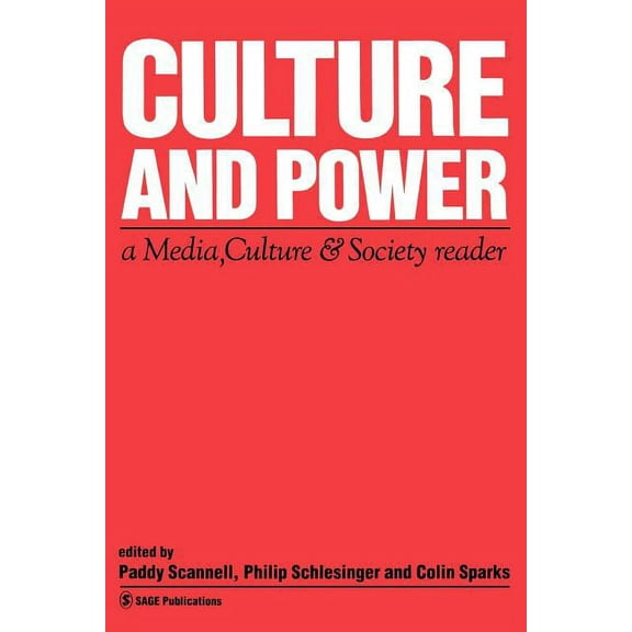 Media Culture & Society Culture and Power: A Media, Culture & Society Reader, Book 6, (Paperback)