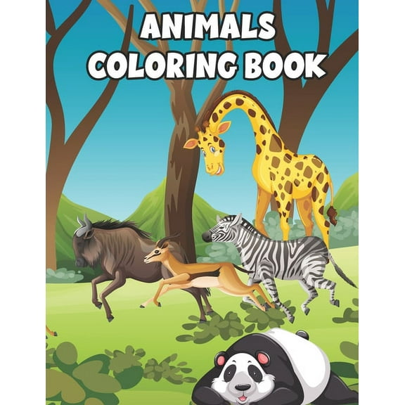Animals Coloring Book: This Coloring Books for Boys and Girls Cool Animals for Boys and Girls Aged 3-9 Coloring Books for Kids Awesome Animals Cute Coloring Book With Animal for Children Age 2  Big Bo