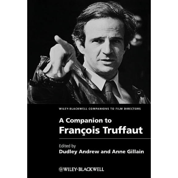 Wiley Blackwell Companions to Film Direc A Companion to François Truffaut, Book 1, (Hardcover)