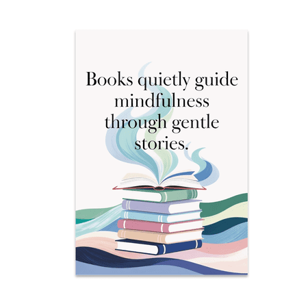 Books Quietly Guide Mindfulness Through Gentle Stories - Book Lover - 13x19 Poster Print