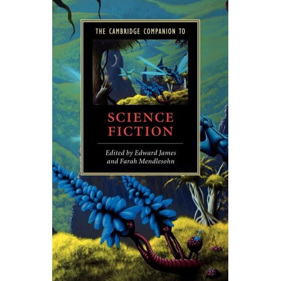 Cambridge Companions to Literature The Cambridge Companion to Science Fiction, (Hardcover)