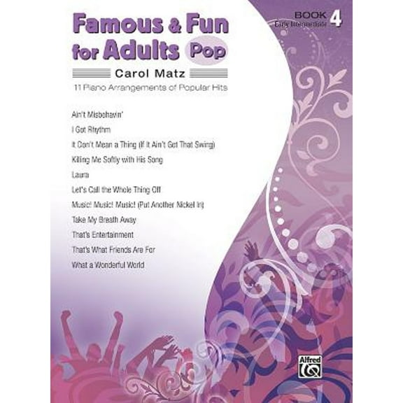 Pre-Owned Famous & Fun for Adults -- Pop, Bk 4: 11 Piano Arrangements of Popular Hits (Paperback) by Carol Matz