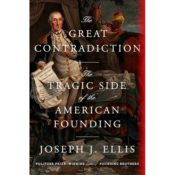 The Great Contradiction: The Tragic Side of the American Founding, (Hardcover)
