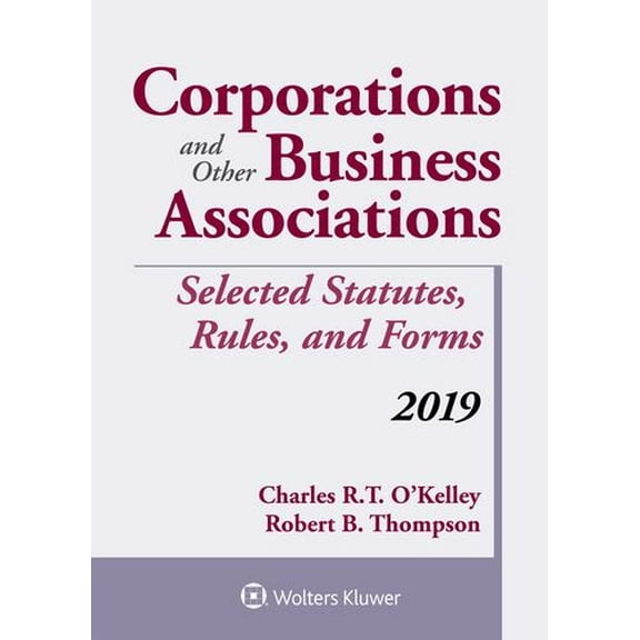 Pre-Owned Corporations and Other Business Associations: Selected Statutes, Rules, and Forms, 2019 (Supplements), 9781543809510, 1543809510, Paperback,