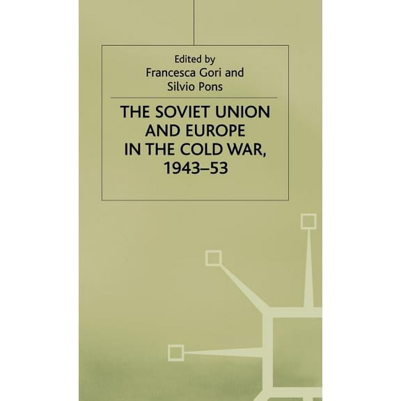 The Soviet Union and Europe in the Cold War, 1943-53, (Hardcover)