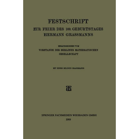 Festschrift Zur Feier Des 100. Geburtstages Hermann Grassmanns, (Paperback)