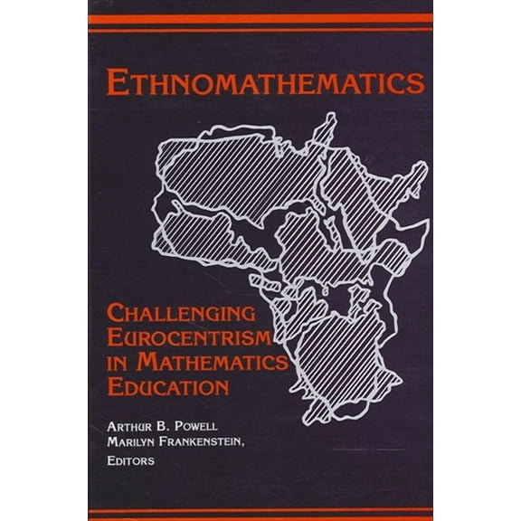Suny Series, Reform in Mathematics Educa Ethnomathematics: Challenging Eurocentrism in Mathematics Education, (Paperback)