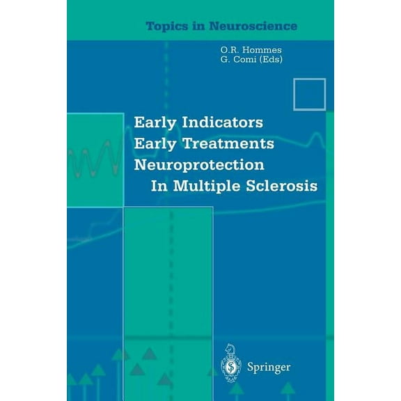 Topics in Neuroscience Early Indicators Early Treatments Neuroprotection in Multiple Sclerosis, (Paperback)
