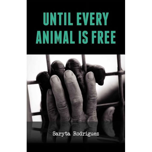 Until Every Animal Is Free
