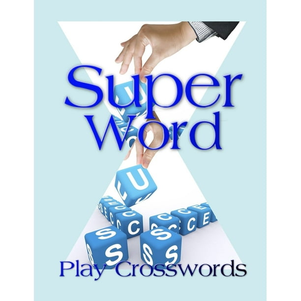 Super Word Play Crosswords: USA Today Crossword Puzzles, The Everything Easy Crosswords Book, Quick and Easy Puzzles, Easy Fun-Sized Puzzles, The New ...