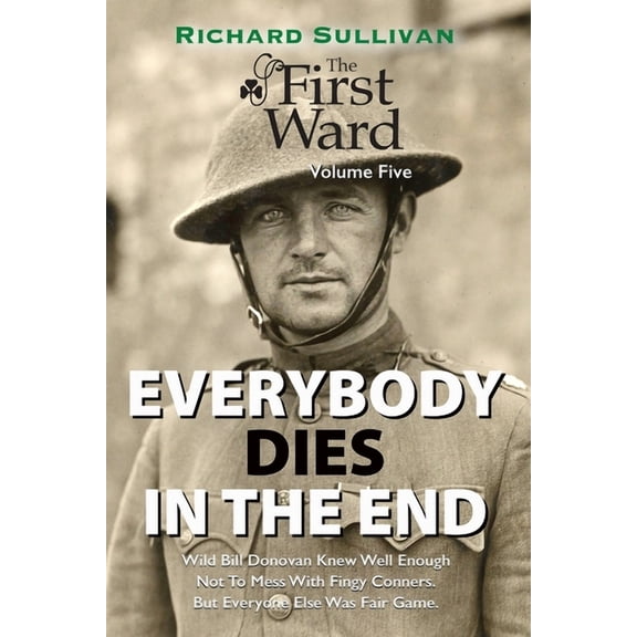 First Ward: Everybody Dies In The End (Paperback)