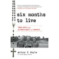 thumbnail image 1 of Pre-Owned Six Months to Live: Three Guys on the Ultimate Quest for a Miracle (Paperback) 0824520203 9780824520205, 1 of 1