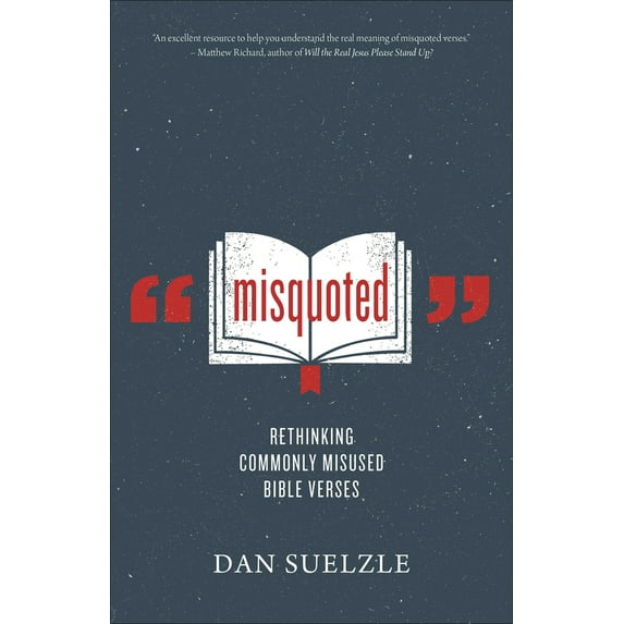 Pre-Owned Misquoted: Rethinking Commonly Misused Bible Verses (Paperback) 0736974822 9780736974820